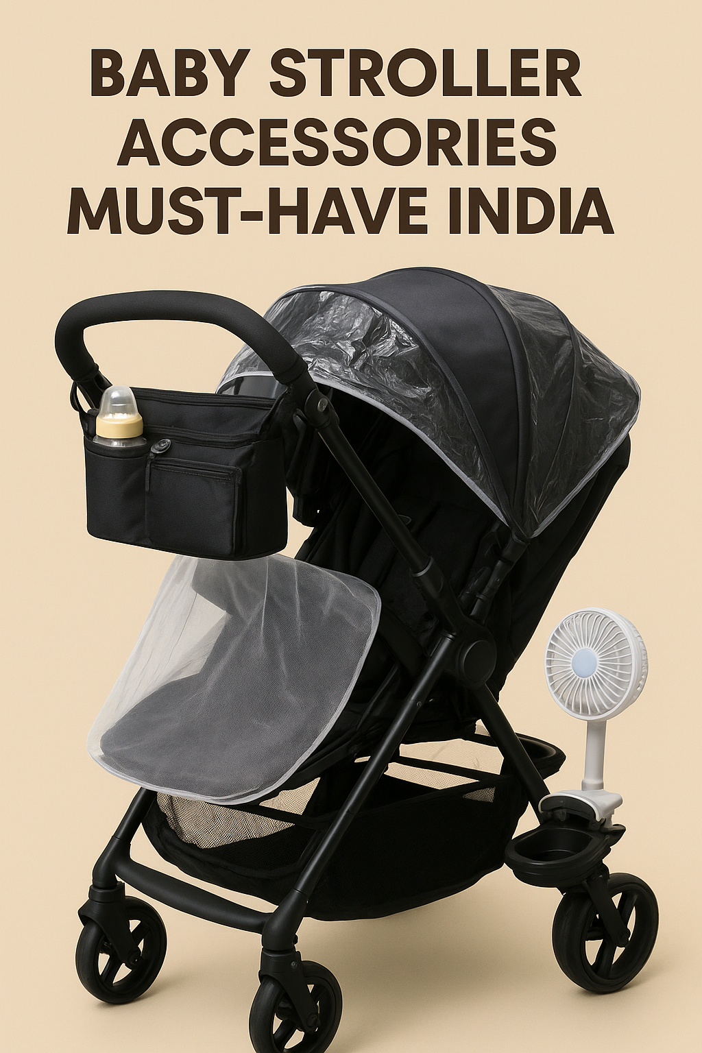 You are currently viewing Best Baby Stroller Accessories Must Have India (2025 Guide)